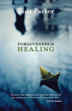 Forgiveness Is Healing - Parker, Russ