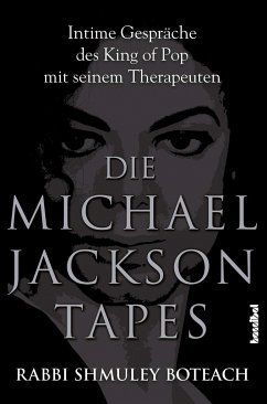 Die Michael Jackson Tapes - Boteach, Shmuley