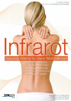 Infrarot - Gesunde Wärme für mehr Wohlbefinden - Pecher, Otto; Schobersberger, Wolfgang