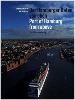 Der Hamburger Hafen von oben - Domizlaff, Svante; Zapf, Michael