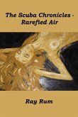 The Scuba Chronicles - Rarefied Air