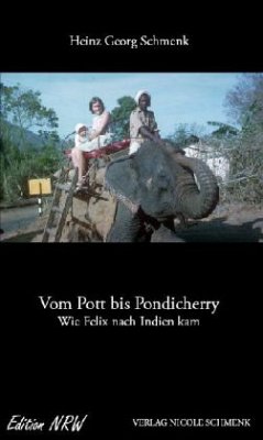 Vom Pott bis Pondicherry - Schmenk, Heinz G.