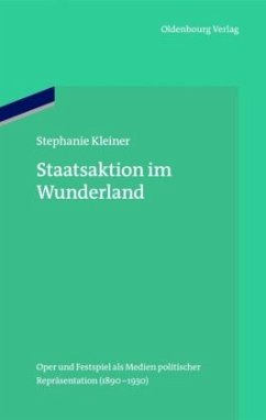 Staatsaktion im Wunderland - Kleiner, Stephanie