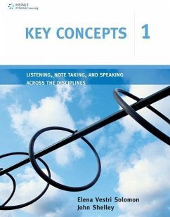Key Concepts 1: Listening, Note Taking, and Speaking Across the Disciplines - Solomon, Elena Vestri; Shelley, John