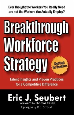 Breakthrough Workforce Strategy - Seubert, Eric J.