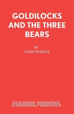 Goldilocks and the Three Bears - Morley, John