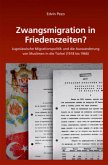 Zwangsmigration in Friedenszeiten?