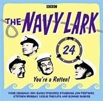 The Navy Lark Volume 24: You're a Rotten! - Wyman, Laurie