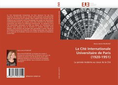 La Cité Internationale Universitaire de Paris (1920-1951) - POURCHET, Marie-Astrid