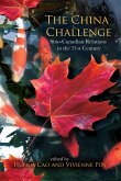 The China Challenge: Sino-Canadian Relations in the 21st Century