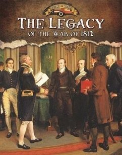 The Legacy of the War of 1812 - Flatt, Lizann