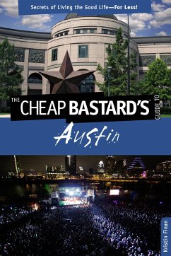 Cheap Bastard's(r) Guide to Austin - Finan, Kristin