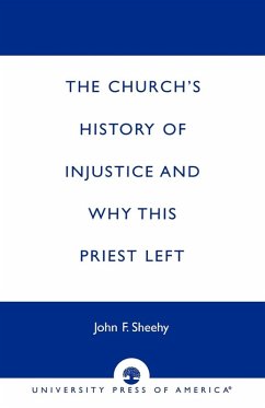 The Church's History of Injustice and Why this Priest Left - Sheehy, John F.