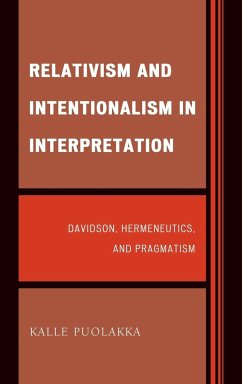 Relativism and Intentionalism in Interpretation - Puolakka, Kalle
