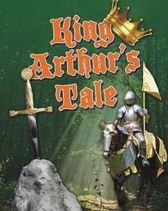 King Arthur's Tale - Ganeri, Anita