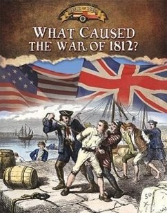 What Caused the War of 1812? - Isaacs, Sally