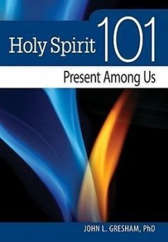 Holy Spirit 101 - Gresham, John