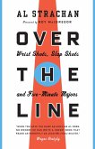 Over the Line: Wrist Shots, Slap Shots, and Five-Minute Majors