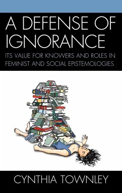 A Defense of Ignorance - Townley, Cynthia