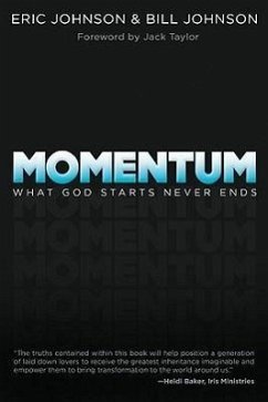 Momentum: What God Starts Never Ends - Johnson, Bill; Johnson, Eric