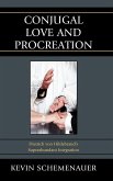 Conjugal Love and Procreation Conjugal Love and Procreation