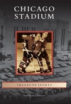 Chicago Stadium - Peterson, Paul Michael