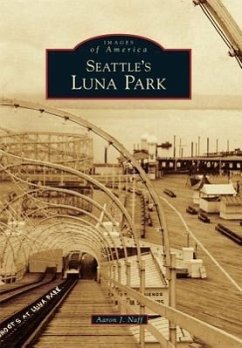 Seattle's Luna Park - Naff, Aaron J.