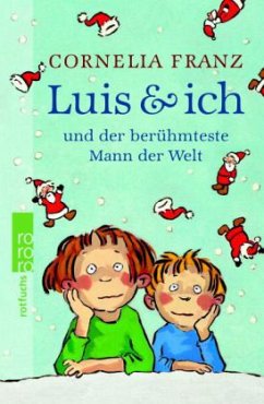 Luis & ich und der berühmteste Mann der Welt Bd.3 - Franz, Cornelia