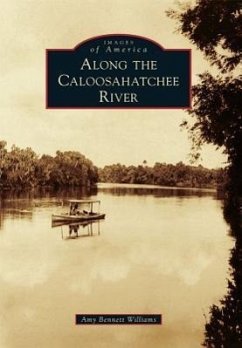 Along the Caloosahatchee River - Williams, Amy Bennett