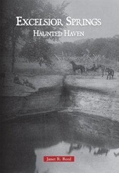 Excelsior Springs: Haunted Haven - Reed, Janet R.