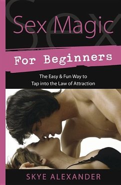 Sex Magic for Beginners - Alexander, Skye