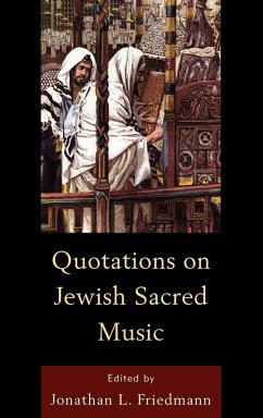 Quotations on Jewish Sacred Music - Friedmann, Jonathan L.