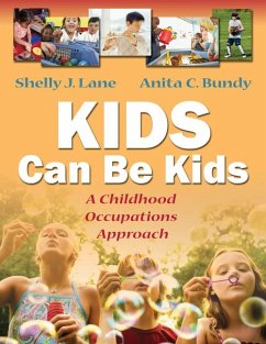 Kids Can Be Kids - Lane, Shelly J; Bundy, Anita C