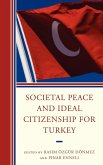 Societal Peace and Ideal Citizenship for Turkey