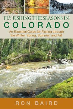 Fly Fishing the Seasons in Colorado - Baird, Ron