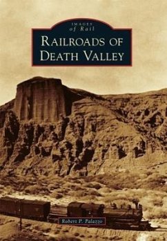 Railroads of Death Valley - Palazzo, Robert P.