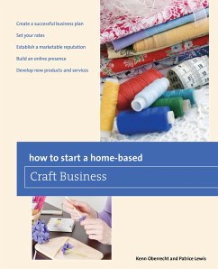 How to Start a Home-Based Craft Business - Oberrecht, Kenn; Lewis, Patrice