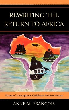 Rewriting the Return to Africa - François, Anne M.