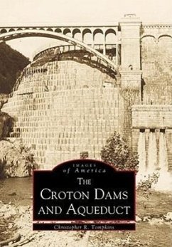 Croton Dams & Aqueduct - Tompkins, Christopher R.