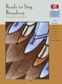 Ready to Sing . . . Broadway: 12 Showtunes, Simply Arranged for Voice & Piano for Solo or Unison Singing, Book & CD