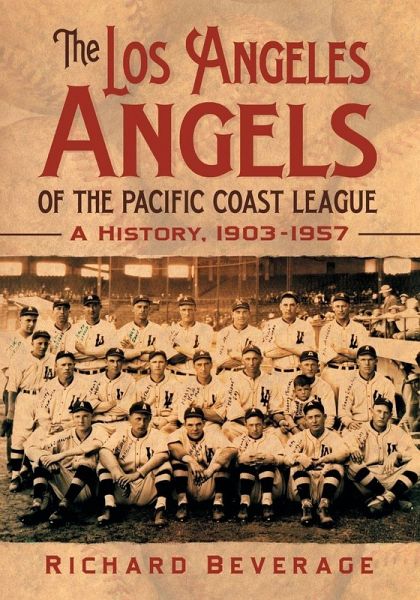 The Los Angeles Angels of the Pacific Coast League The Los Angeles Angels of the Pacific Coast League