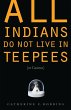 All Indians Do Not Live in Teepees (or... - Bild 1