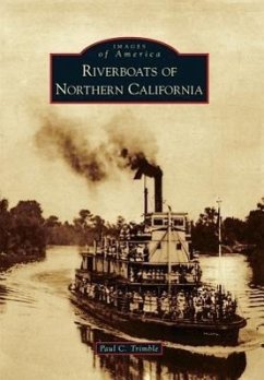 Riverboats of Northern California - Trimble, Paul C