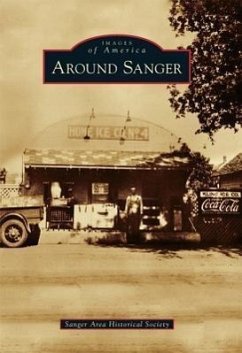 Around Sanger - The Sanger Area Historical Society