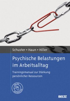 Psychische Belastungen im Arbeitsalltag - Schuster, Nadine;Haun, Sascha;Hiller, Wolfgang
