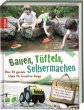 Bauen, Tüfteln, Selbermachen - Bild 1
