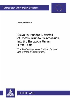 Slovakia from the Downfall of Communism to its Accession into the European Union, 1989-2004 - Hocman, Juraj