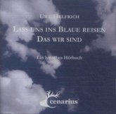 Lass uns ins Blaue reisen das wir sind, 1 Audio-CD