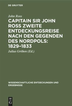 Cover Capitain Sir John Ross zweite Entdeckungsreise nach den Gegenden des Nordpols: 1829-1833