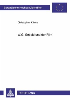 W.G. Sebald und der Film - Klimke, Christoph A.